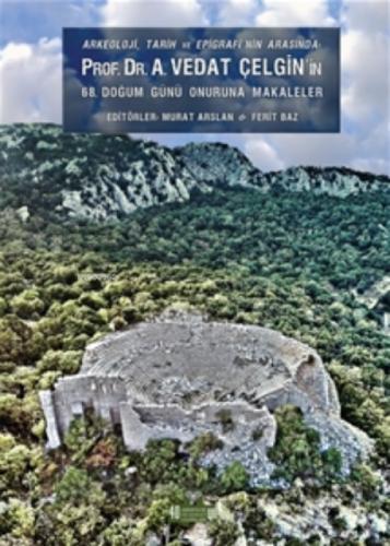 Arkeoloji, Tarih ve Epigrafinin Arasında ;Prof. Dr. A.Vedat Çelgin'in 68. Doğum Günü Onuruna Makaleler  Frontansicht 1