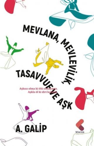 Mevlana, Mevlevilik, Tasavvuf ve Aşk  Frontansicht 1