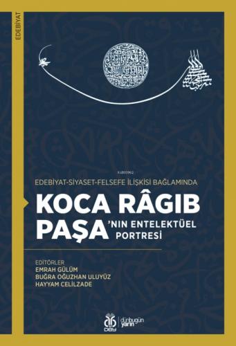 Edebiyat-Siyaset-Felsefe İlişkisi Bağlamında Koca Râgıb Paşa'nın Entelektüel Portresi  Frontansicht 1