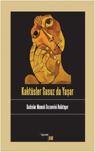 Kaktüsler Susuz da Yaşar  Frontansicht 1