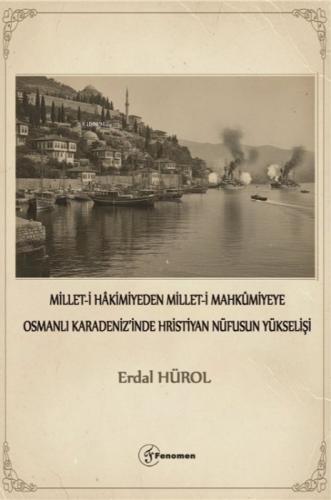 Millet-i Hakimiyeden Millet-i Mahkumiyeye Osmanlı Karadenizi'nde Hristiyan Nüfusun Yükselişi  Frontansicht 1
