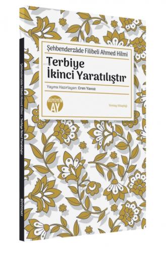 Şehbenderzâde Filibeli Ahmed Hilmi;Terbiye İkinci Yaratılıştır  Frontansicht 1