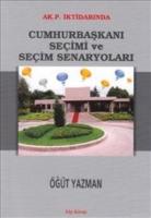 AKP İktidarında Cumhurbaşkanı Seçimi ve Seçim Senaryoları; Türkiye Demokrasi Tarihi  Frontansicht 1
