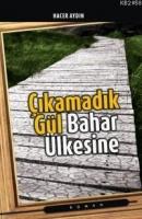 Çıkamadık Gül Bahar Ülkesine  Frontansicht 1