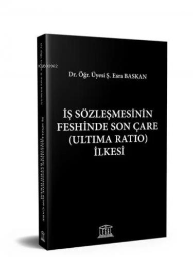 İş Sözleşmesinin Feshinde Son Çare (Ultima Ratio) İlkesi  Frontansicht 1