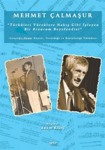 Mehmet Çalmaşur "türküleri Yüreklere Nakış Gibi I?şleyen Bir Erzurum Beyefendisi";Gençliği, Sanat Hayatı, Derlediği Ve Bestelediği Türküler  Frontansicht 1