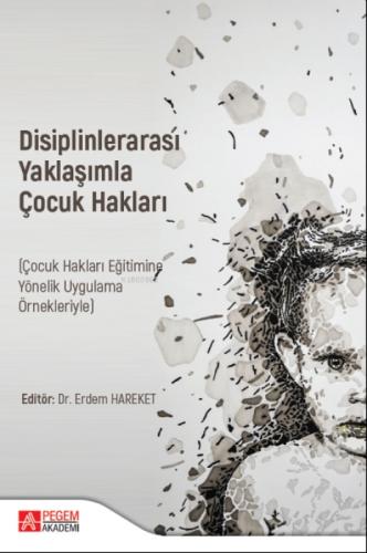 Disiplinlerarası Yaklaşımla ÇOCUK HAKLARI (Çocuk Hakları Eğitimine Yönelik Uygulama Örnekleriyle)  Frontansicht 1