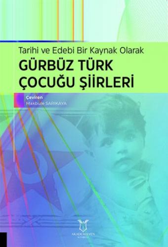 Tarihi Ve Edebi Bir Kaynak Olarak Gürbüz Türk Çocuðu Þiirleri  Frontansicht 1