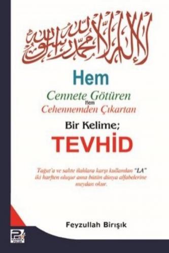 Hem Cennete Götüren Hem Cehennemden Çıkartan Bir Kelime - Tevhid  Frontansicht 1