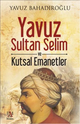 Yavuz Sultan Selim ve Kutsal Emanetler  Frontansicht 1