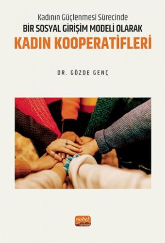 Kadının Güçlenmesi Sürecinde Bir Sosyal Girişim Modeli Olarak Kadın Kooperatifleri  Frontansicht 1