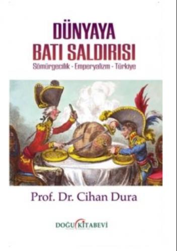 Dünyaya Batı Saldırısı: Sömürgecilik - Emperyalizm - Türkiye  Frontansicht 1