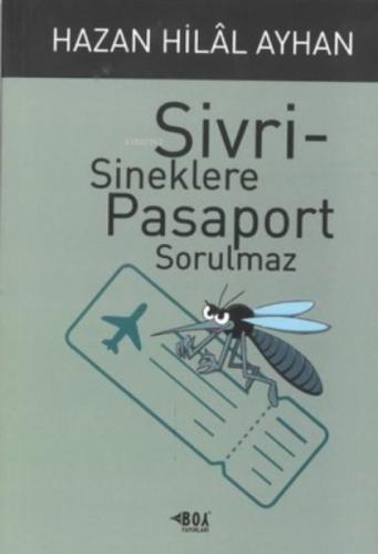 Sivrisineklere Pasaport Sorulmaz  Frontansicht 1