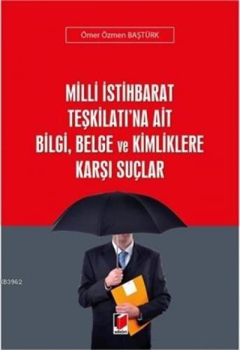 Milli İstihbarat Teşkilatı'na Ait Bilgi, Belge ve Kimliklere Karşı Suçlar  Frontansicht 1
