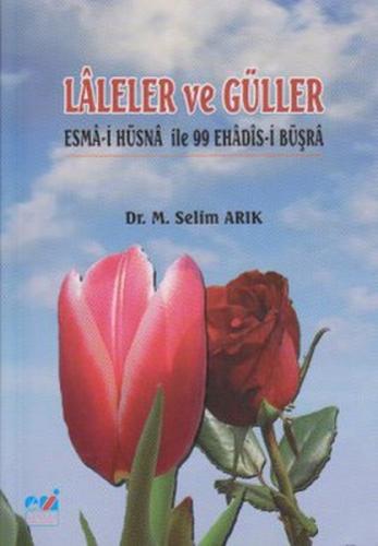 Laleler ve Güller ;Esma-i Hüsna İle 99 Ehadis-i Büşra  Frontansicht 1