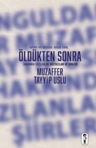 Öldükten Sonra ;Muzaffer Tayyip Uslu Hakkında Yazılanlar Düzyazıları ve Şiirleri  Frontansicht 1