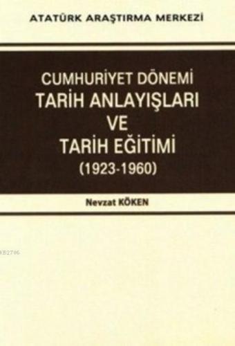 Cumhuriyet Dönemi Tarih Anlayışları ve Tarih Eğitimi (1923-1960)  Frontansicht 1