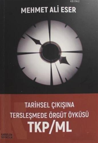 Tarihsel Çıkışına Tersleşmede Örgüt Öyküsü TKP/ML  Frontansicht 1