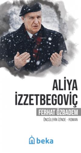 Aliya İzzetbegoviç;Öncülerin İzinde  Frontansicht 1