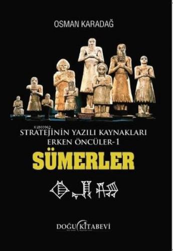 Sümerler - Stratejinin Yazılı Kaynakları Erken Öncüler 1  Frontansicht 1