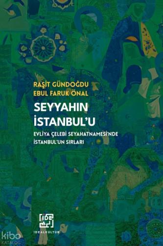 Seyyahın İstanbul'u;Evliya Çelebi Seyahatnamesi'nde İstanbul'un Sırları  Frontansicht 1