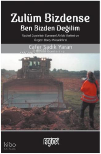 Zulüm Bizdense Ben Bizden Değilim;Rachel Corrie'nin Evrensel Ahlak İlkeleri ve Özgeci Barış Mücadelesi  Frontansicht 1