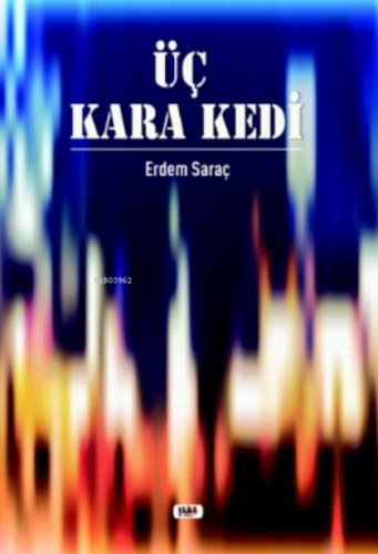 Üç Kara Kedi  Frontansicht 1