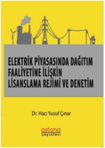Elektrik Piyasasında Dağıtım Faaliyetine İlişkin Lisanslama Rejimi ve Denetim  Frontansicht 1