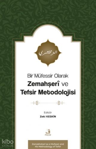 Bir Müfessir Olarak Zemahşerî ve Tefsir Metodolojisi  Frontansicht 1