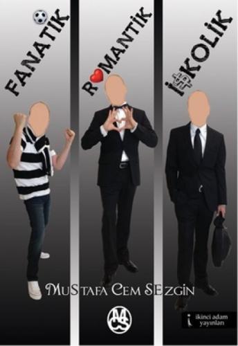 Fanatik Romantik İþkolik  Frontansicht 1