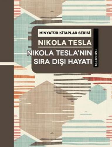 Nikola Tesla'nın Sıra Dıþı Hayatı - Minyatür Kitaplar Serisi (Ciltli)  Frontansicht 1