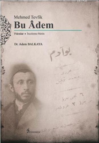 Mehmed Tevfik : Bu Adem  Frontansicht 1