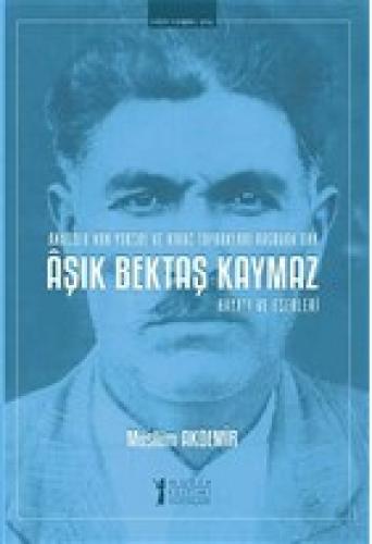 Aşık Bektaş Kaymaz - Hayatı ve Eserleri  Frontansicht 1