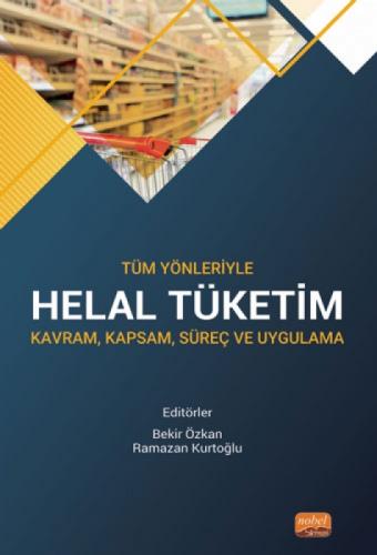 Tüm Yönleriyle Helal Tüketim - Kavram, Kapsam, Süreç ve Uygulama  Frontansicht 1