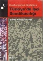 Cumhuriyetten Günümüze Türk Sendikacılık Tarihi  Frontansicht 1