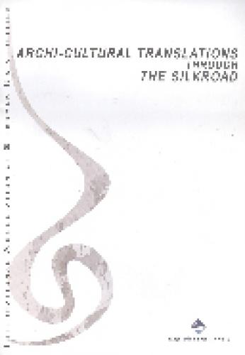 Archi-Cultural Translations Through The Silkroad  Frontansicht 1