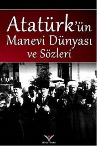 Atatürk'ün Manevi Dünyası Ve Sözleri  Frontansicht 1