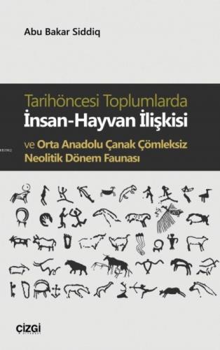 Tarihöncesi Toplumlarda İnsan-Hayvan İlişkisi ve Orta Anadolu Çanak Çömleksiz Neolitik Dönem Faunası  Frontansicht 1