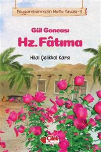 Gül Goncası Hz. Fatıma - Peygamberimizin Mutlu Yuvası 3  Frontansicht 1