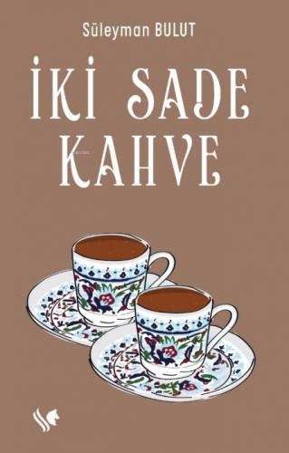 İki Sade Kahve  Frontansicht 1