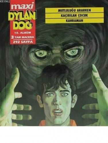 Dylan Dog Maxi Albüm 10 - Mutluluğu Ararken / Kaçırılan Çocuk / Kahraman  Frontansicht 1
