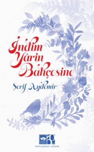 İndim Yârin Bahçesine  Frontansicht 1