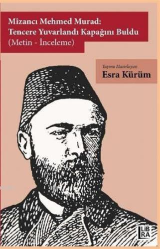 Mizancı Mehmed Murad: Tencere Yuvarlandı Kapağını Buldu (Metin-İnceleme)  Frontansicht 1