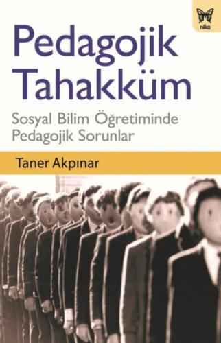 Pedagojik Tahakküm: Sosyal Bilim Öğretiminde Pedagojik Sorunlar  Frontansicht 1
