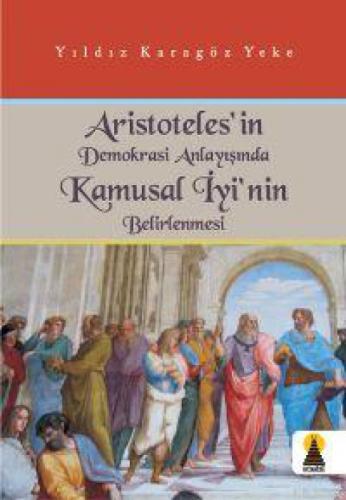 Aristoteles'in Demokrasi Anlayışında Kamusal İyi'nin Belirlenmesi  Frontansicht 1