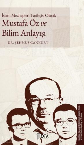 İslâm Mezhepleri Tarihçisi Olarak Mustafa Öz ve Bilim Anlayış;Mustafa Öz as a Historian of Islamic Sects and His Scientific Understanding  Frontansicht 1