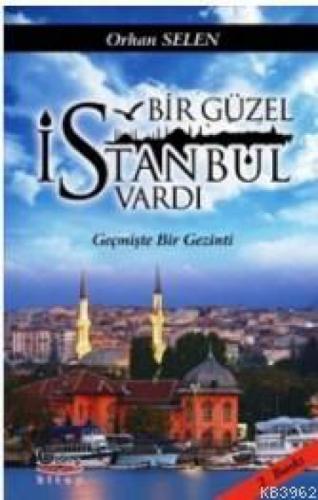 Bir Güzel İstanbul Vardı Geçmişte Bir Gezinti  Frontansicht 1