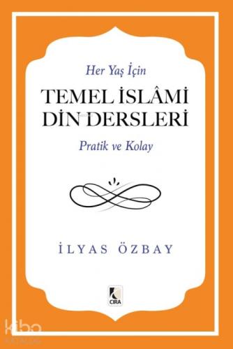 Her Yaş İçin Temel İslami Din Dersleri - Pratik ve Kolay  Frontansicht 1