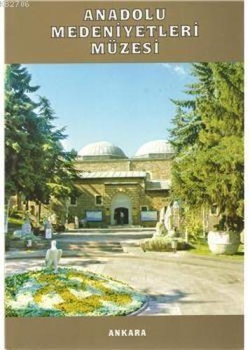 Anadolu Medeniyetleri Müzesi  Frontansicht 1