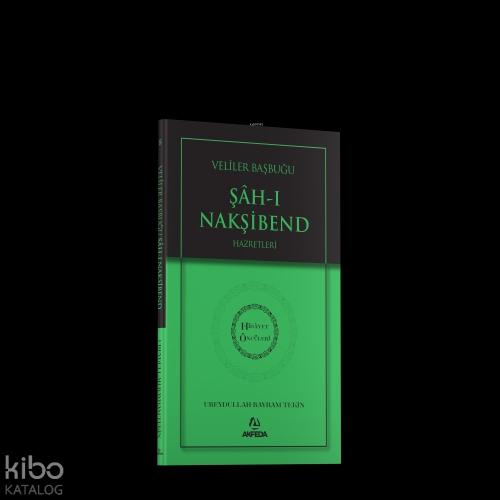 Evliyalar Başbuğu Şahı Nakşibend Hz. - Hidayet Öncüleri 8  Frontansicht 1